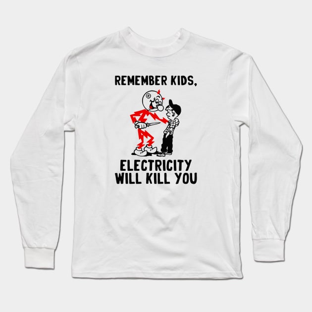 vintage electricity will kill you Long Sleeve T-Shirt by Sayang Anak